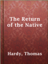 Cover image for The Return of the Native